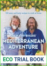 The Hairy Bikers| Mediterranean Adventure 150 easy and tasty recipes to cook at home