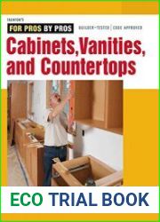 Cabinets, Vanities, and Countertops (For Pros By Pros)
