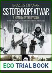 Images of War - SS Totenkopf at War A History of the Division