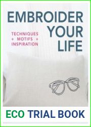 Embroider your life techniques + motifs + inspiration