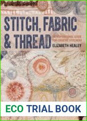 Stitch, Fabric & Thread An Inspirational Guide for Creative Stitchers