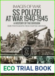 SS Polizei at War 1940-1945 A History of the Division (Images of War)