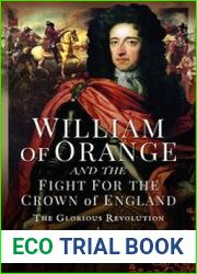 William of Orange and the Fight for the Crown of England