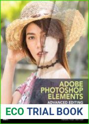 Adobe Photoshop Elements Advanced Editing Techniques and Tricks