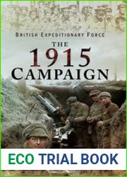 British Expeditionary Force The 1915 Campaign