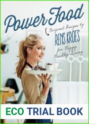 Power Food Original Recipes by Rens Kroes for Happy Healthy Living