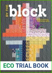 By the Block 18 Surprisingly Simple Quilts