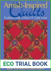 Amish-Inspired Quilts Tradition with a Piece O| Cake Twist