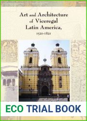 Art and Architecture of Viceregal Latin America, 1521-1821