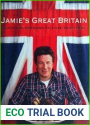 Jamie|s Great Britain Over 130 Reasons to Love Our Food