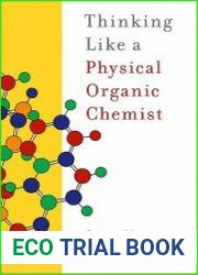 Thinking Like a Physical Organic Chemist