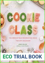 Cookie Class 120 Irresistible Decorating Ideas for Any Occasion
