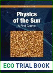 Physics of the Sun A First Course, Second Edition