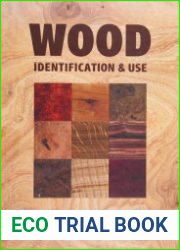 Wood Identification & Use (Revised & Expanded)
