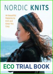 Nordic Knits 44 Beautiful Patterns to Knit and Keep You Cozy