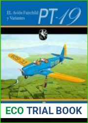 El Avion Fairchild PT-19 y Variantes (Monografia de Aeronaves Coleccion №5)