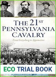 21st Pennsylvania Cavalry From Gettysburg to Appomattox