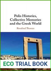 Polis Histories, Collective Memories and the Greek World