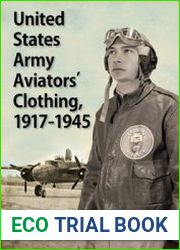 United States Army Aviators’ Clothing 1917-1945