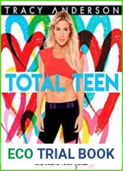 Total Teen Tracy Anderson’s Guide to Health, Happiness, and Ruling Your World