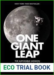 One Giant Leap The Impossible Mission That Flew Us to the Moon