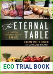 The Eternal Table A Cultural History of Food in Rome