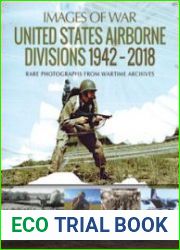 Images of War - United States Airborne Divisions 1942–2018
