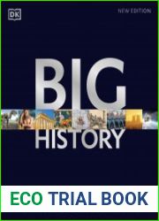 Big History The Greatest Events of All Time From the Big Bang to Binary Code