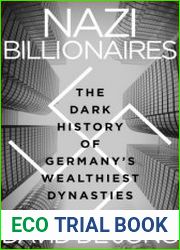 Nazi Billionaires The Dark History of Germany|s Wealthiest Dynasties