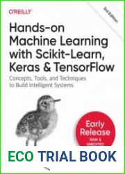 Hands-On Machine Learning with Scikit-Learn, Keras, and TensorFlow, 3rd Edition (Early Release)