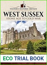 Visitors| Historic Britain West Sussex Stone Age to Cold War