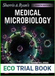 Sherris & Ryan|s Medical Microbiology, 8th Edition