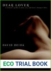 Dear Lover - A Woman|s Guide To Men, Sex, And Love|s Deepest Bliss