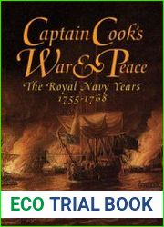 Captain Cook’s War and Peace The Royal Navy Years 1755-1768