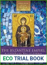 The Byzantine Empire A Historical Encyclopedia