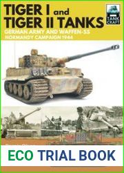 Tiger I & Tiger II Tanks German Army and Waffen-SS Normandy Campaign 1944 (TankCraft 25)