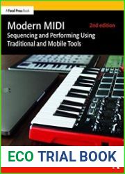 Modern MIDI Sequencing and Performing Using Traditional and Mobile Tools, 2nd Edition