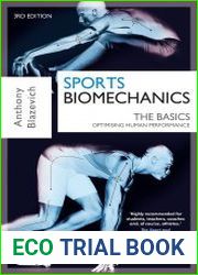 Sports Biomechanics The Basics Optimising Human Performance, 3rd Edition