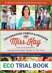 The Duck Commander Kitchen Presents Celebrating Family and Friends Recipes for Every Month of the Year