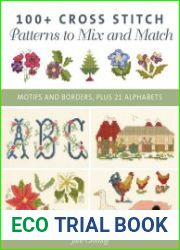 100+ Cross Stitch Patterns to Mix and Match Motifs and Borders, Plus 21 Alphabets