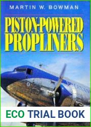 Piston-Powered Propliners 1958-2000