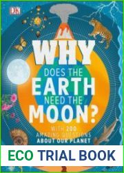 Why Does the Earth Need the Moon? With 200 Amazing Questions About Our Planet (Why?)
