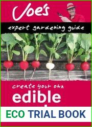 Edible Garden Create Your Own Green Space With This Expert Gardening Guide