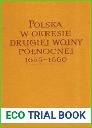 Polska w okresie Drugiej Wojny Polnocnej 1655-1660 Tom I-III