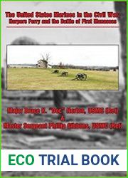 The United States Marines in the Civil War Harpers Ferry and The Battle of First Manassas