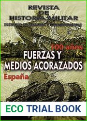 100 Anos de Fuerzas y Medios Acorazados en Espana (Revista de Historia Militar Extra I)