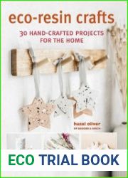 Eco-Resin Crafts 30 hand-crafted projects for the home
