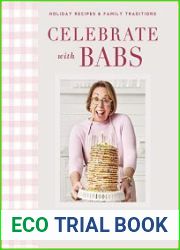 Celebrate with Babs Holiday Recipes & Family Traditions
