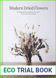 Modern Dried Flowers 20 everlasting projects to craft, style, keep and share