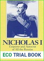 Nicholas I Emperor and Autocrat of All the Russias